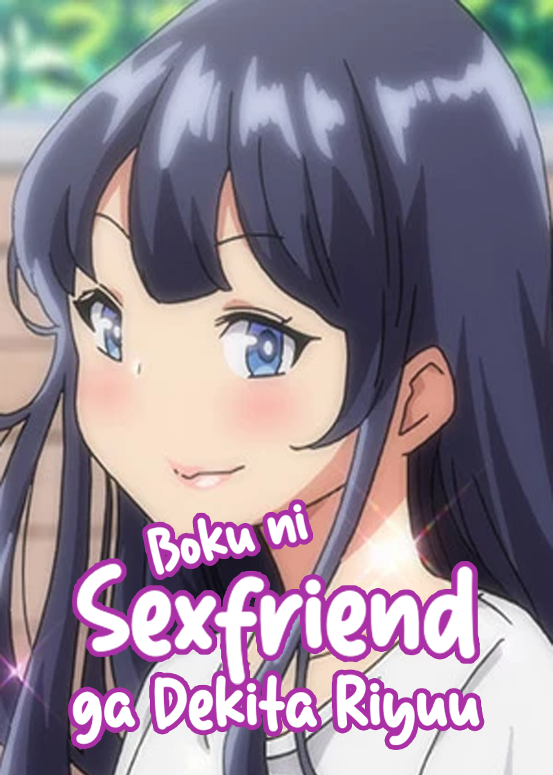 Boku ni Sexfriend ga Dekita Riyuu
